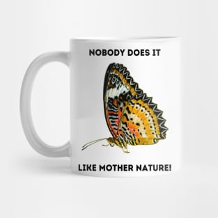 Butterfly Wings: Mother Nature Rules! Mug